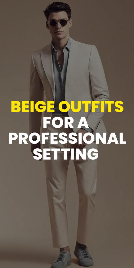 beige outfits for a professinoal setting beige outfits for a professinoal setting
