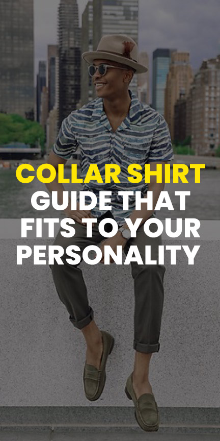 collar shirt guide that fits to your personality collar shirt guide that fits to your personality