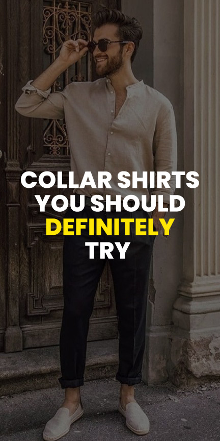 collar shirts your should definitely try collar shirts your should definitely try