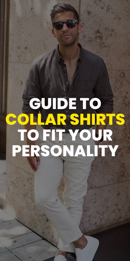 guide to collar shirts to fit your personality guide to collar shirts to fit your personality