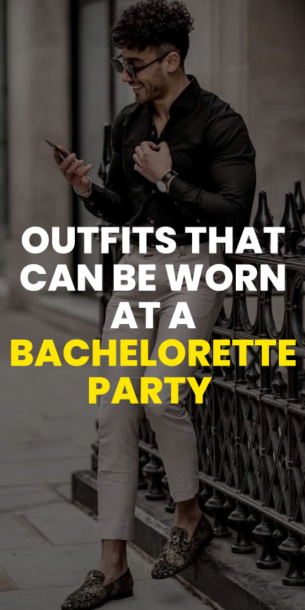outfits that can be worn at a bachelorette party outfits that can be worn at a bachelorette party