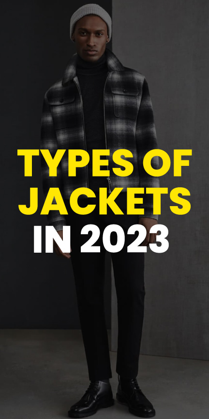 Types of jacket in 2023 Types of jacket in 2023