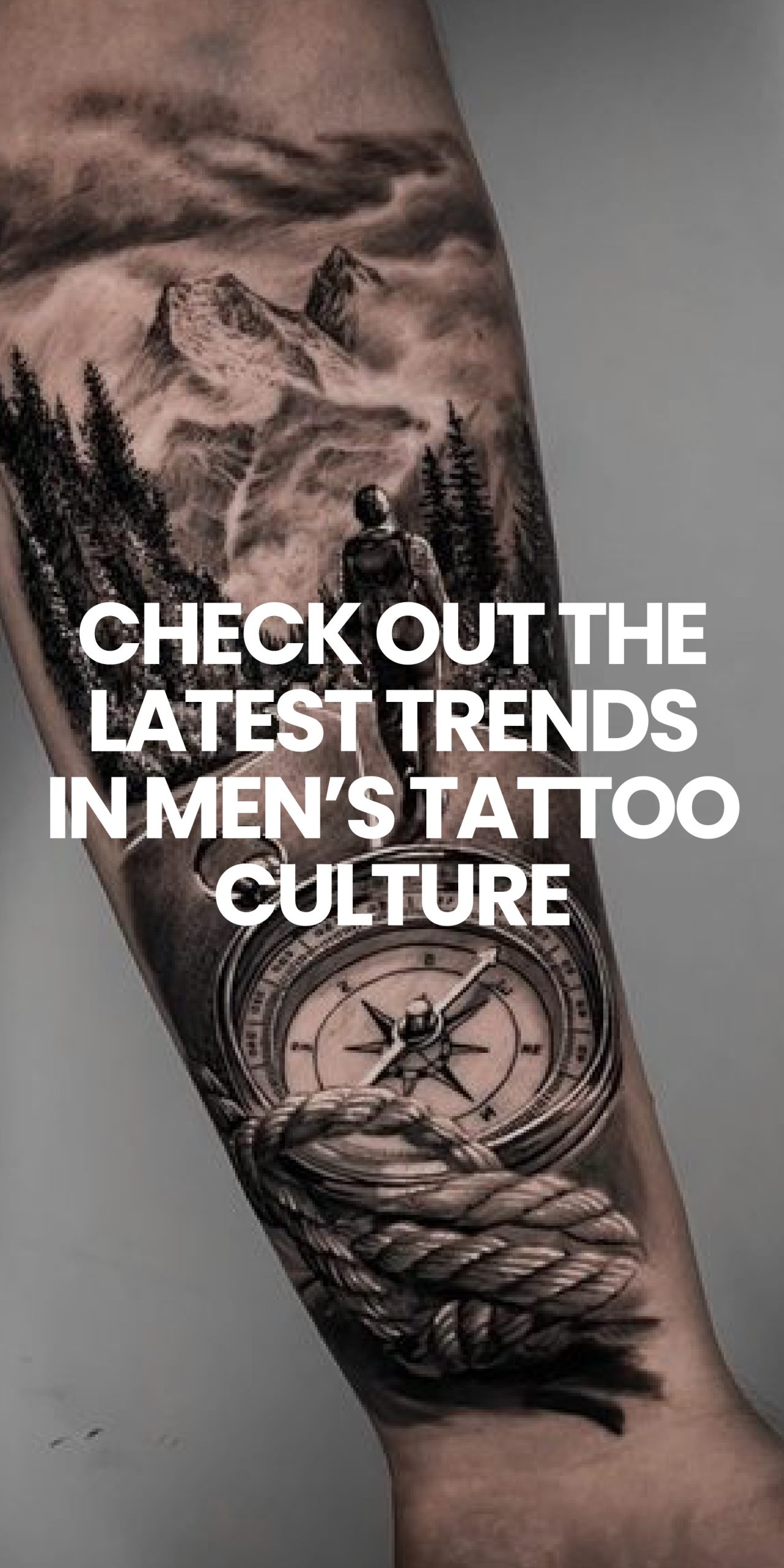 Check Out the Latest Trends in Men’s Tattoo Culture Check Out the Latest Trends in Men’s Tattoo Culture