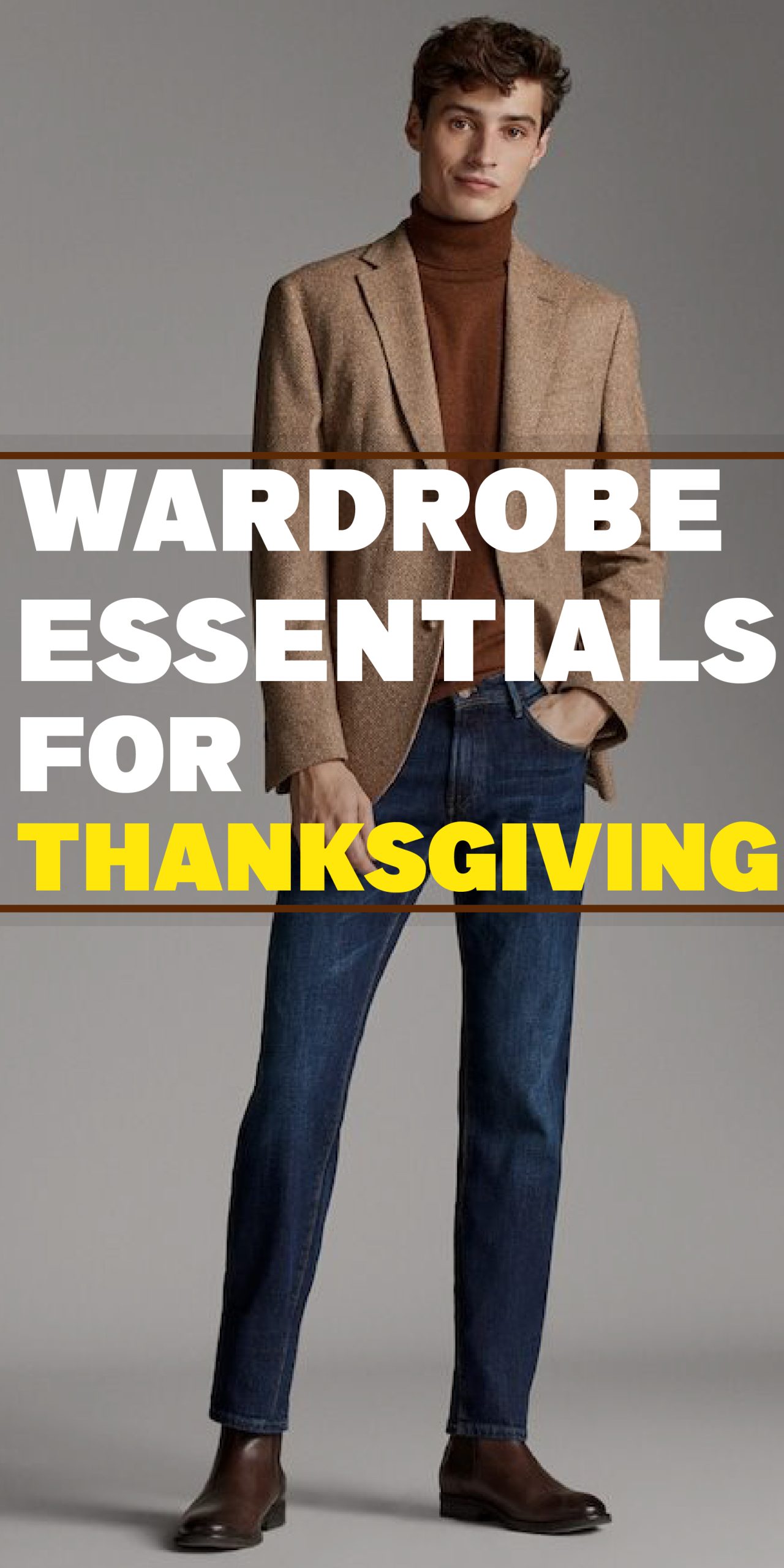 Wardrobe Essentials for Thanksgiving Wardrobe Essentials for Thanksgiving
