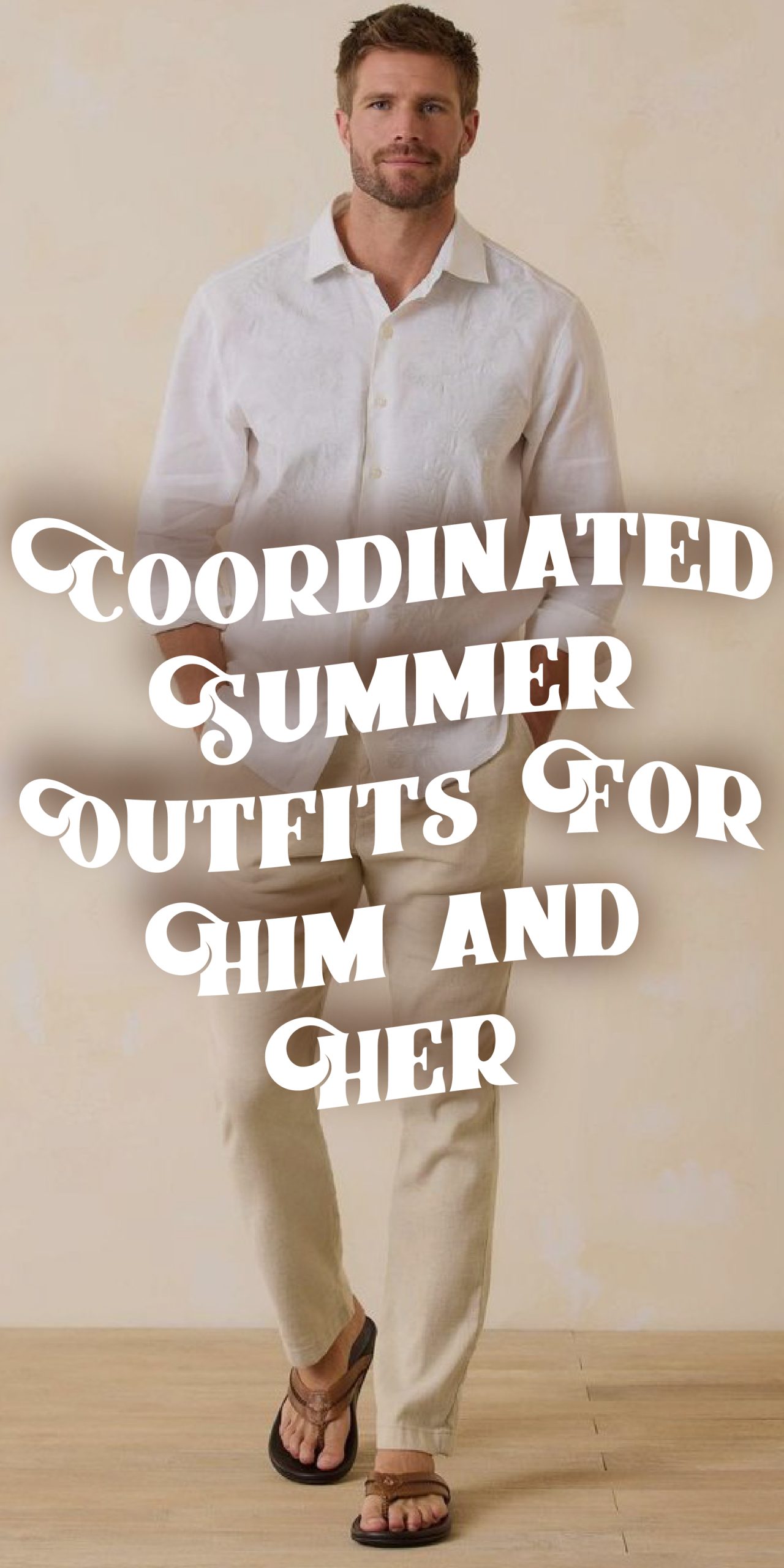 Coordinated Summer Outfits For Him and Her Coordinated Summer Outfits For Him and Her